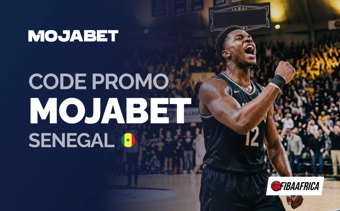 CODE PROMO MOJABET SENEGAL - Fibaafrica