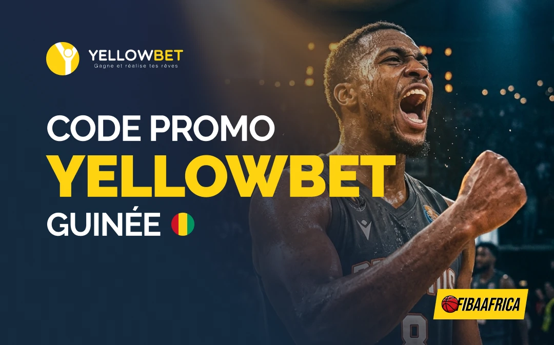 CODE PROMO Yellowbet GUINÉE - Fibaafrica