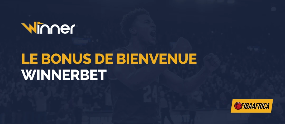Le bonus de bienvenue Winnerbet - Fibaafrica